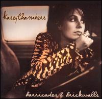 Kasey Chambers - Barricades & Brickwalls lyrics