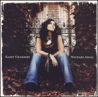 Kasey Chambers - Wayward Angel lyrics