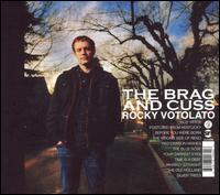 Rocky Votolato - The Brag & Cuss lyrics