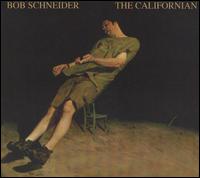 Bob Schneider - The Californian lyrics