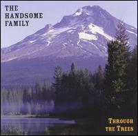 The Handsome Family - Through the Trees lyrics