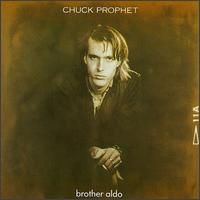Chuck Prophet - Brother Aldo lyrics