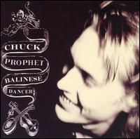 Chuck Prophet - Balinese Dancer lyrics