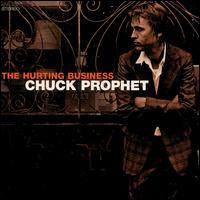 Chuck Prophet - The Hurting Business lyrics