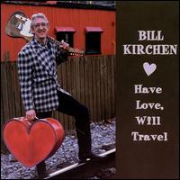 Bill Kirchen - Have Love, Will Travel lyrics