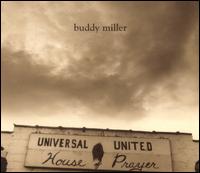 Buddy Miller - Universal United House of Prayer lyrics