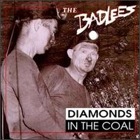 The Badlees - Diamonds in the Coal lyrics