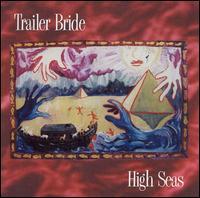 Trailer Bride - High Seas lyrics
