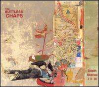 Buttless Chaps - Death Scenes I II III lyrics