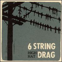 6 String Drag - High Hat lyrics