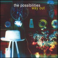 The Possibilities - Way Out! lyrics