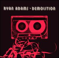 Ryan Adams - Demolition lyrics