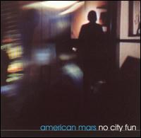 American Mars - No City Fun lyrics