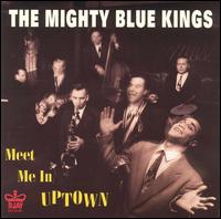 The Mighty Blue Kings - Meet Me in Uptown lyrics