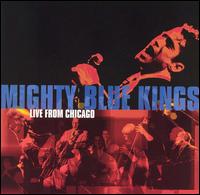 The Mighty Blue Kings - Live from Chicago lyrics