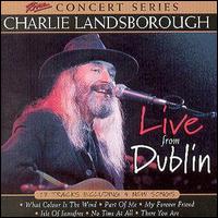 Charlie Landsborough - Live from Dublin lyrics