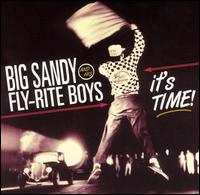 Big Sandy & His Fly-Rite Boys - It's Time! [live] lyrics