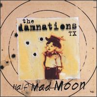 The Damnations TX - Half Mad Moon lyrics