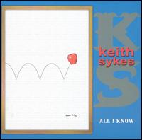 Keith Sykes - All I Know lyrics