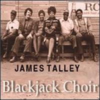 James Talley - Blackjack Choir lyrics