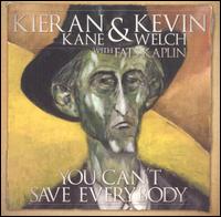 Kieran Kane - You Can't Save Everybody lyrics