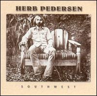 Herb Pedersen - Southwest lyrics