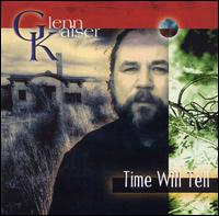 Glenn Kaiser - Time Will Tell lyrics