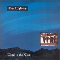 Blue Highway - Wind to the West lyrics
