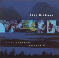 Blue Highway - Still Climbing Mountains lyrics