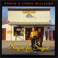 Robin & Linda Williams - Sugar for Sugar lyrics