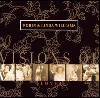 Robin & Linda Williams - Visions of Love lyrics