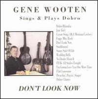 Gene Wooten - Sings & Plays Dobro lyrics