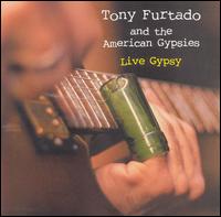 Tony Furtado - Live Gypsy lyrics