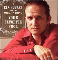 Rex Hobart - Your Favorite Fool lyrics