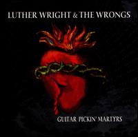 Luther Wright - Guitar Pickin' Martyrs lyrics