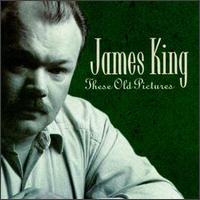 James King - These Old Pictures lyrics