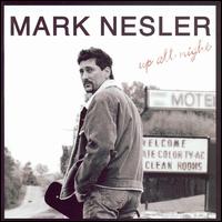 Mark Nesler - Up All Night lyrics
