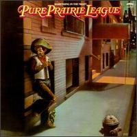Pure Prairie League - Something in the Night lyrics