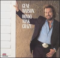 Gene Watson - Honky Tonk Crazy lyrics
