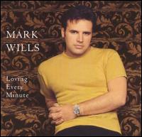 Mark Wills - Loving Every Minute lyrics