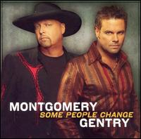 Montgomery Gentry - Some People Change lyrics