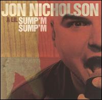 Jon Nicholson - A Lil Sump'm Sump'm lyrics