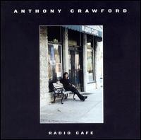 Anthony Crawford - Radio Cafe lyrics