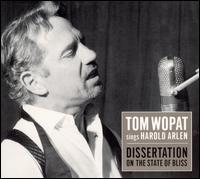 Tom Wopat - Tom Wopat Sings Harold Arlen: Dissertation on the State of Bliss lyrics