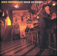 Mike Henderson - Edge of Night lyrics