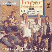 Inger Nordstrm & Her Rhinestone Band - I'll Let You Make It up to Me lyrics