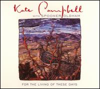 Kate Campbell - For the Living of These Days lyrics