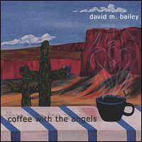 David M. Bailey - Coffee With the Angels lyrics