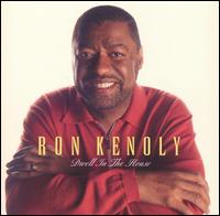 Ron Kenoly - Dwell in the House lyrics