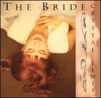 Crystal Lewis - Bride lyrics